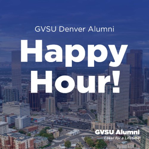 GVSU Denver Happy Hour