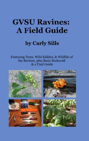GVSU Ravines: A Field Guide