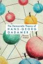 The Democratic Theory of Hans-Georg Gadamer