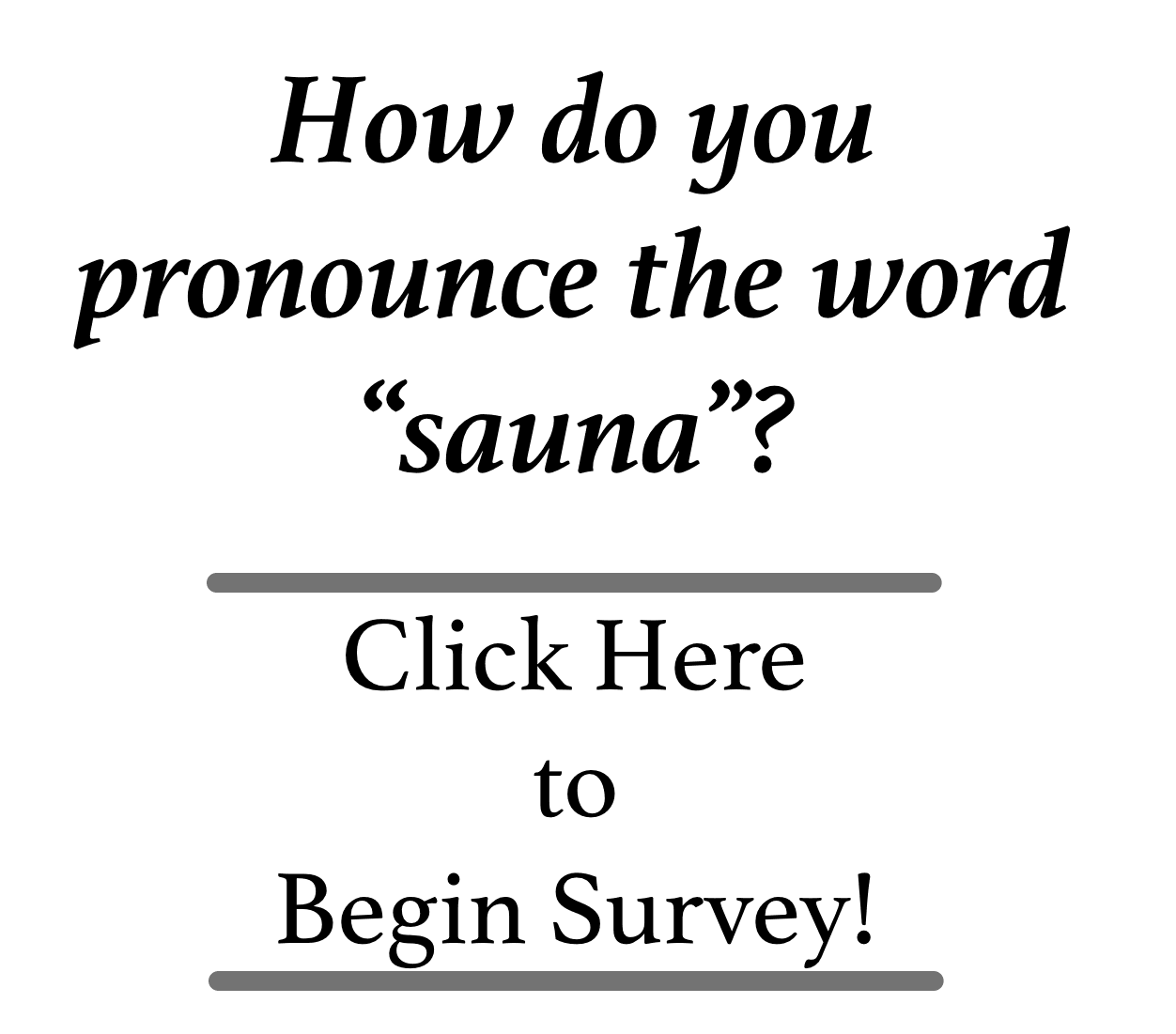 Pronounciation of "sauna" across the Upper Midwest Communication