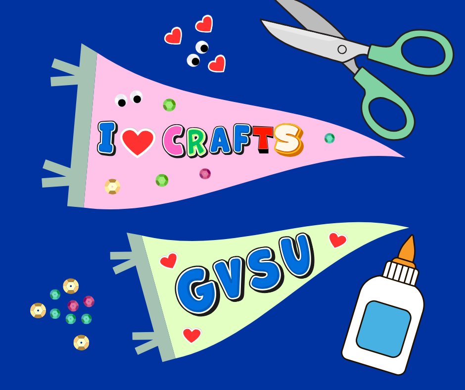 Scissors, sequins, glue, and pennants that read "I heart crafts" and "GVSU"