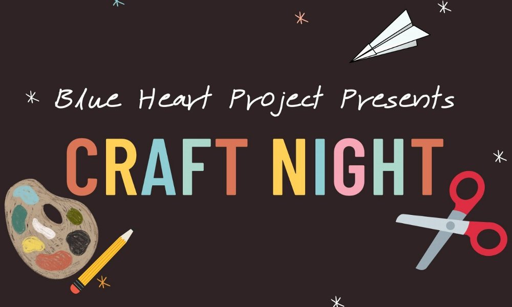 Project Blue Heart Craft & Community Night