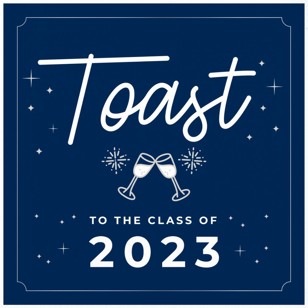 Toast to the Class of 2023