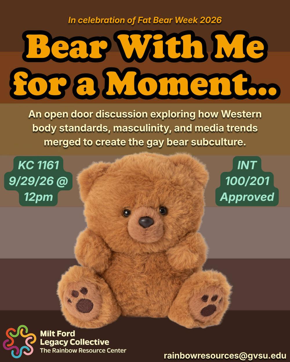Truly the cutest flyer, a light brown teddy bear sits adorably with the background colors of the bear flag. Text reads "Bear with me for a moment, in celebration of fat bear week"
