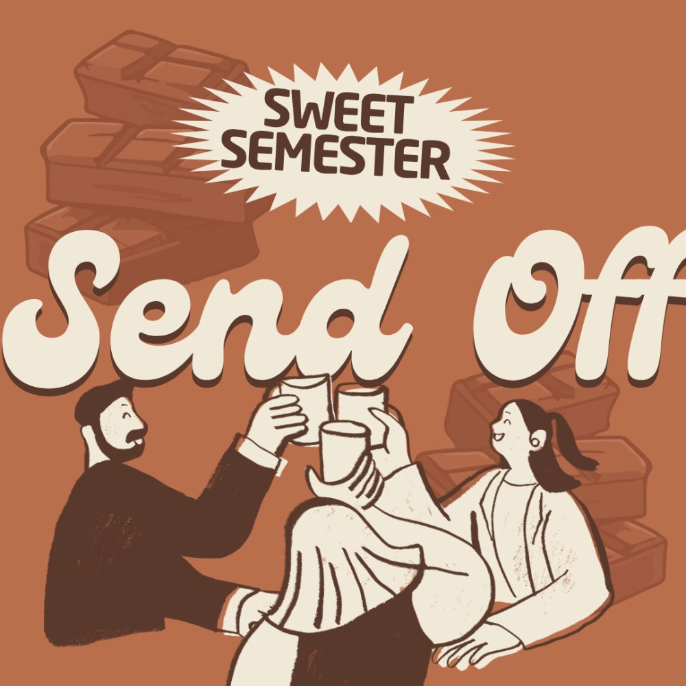Three people cheers-ing. Text reads "sweet semester send off"