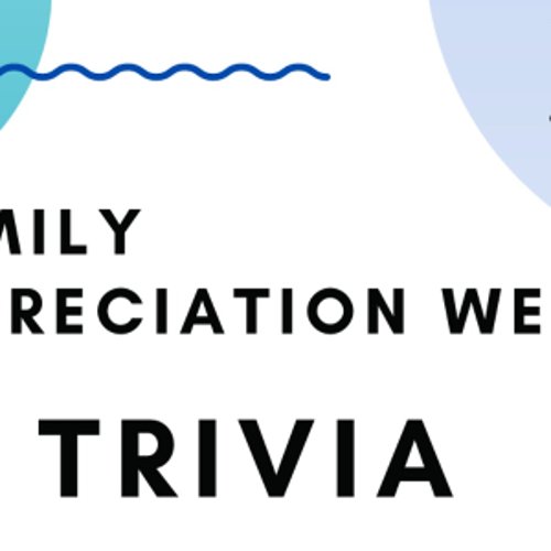 Virtual Trivia! - Family Appreciation Week