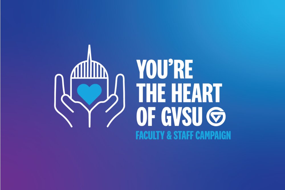 You're the Heart of GVSU