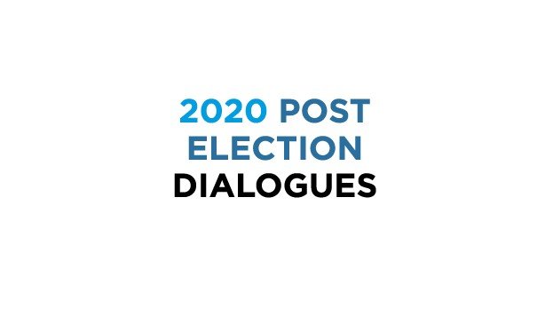 2020 Post Election Dialogues