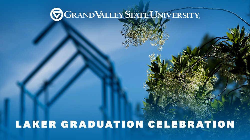 Transformational link and blossoming trees Laker Graduation Celebration GVSU Logo