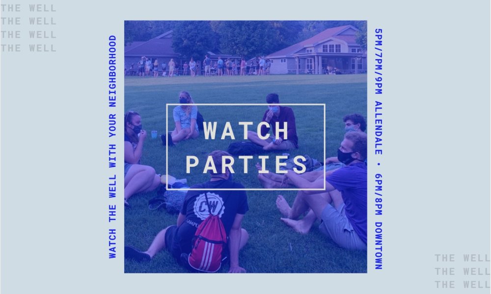 The Well Watch Party