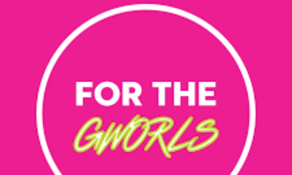 For the Gworls Fundraiser