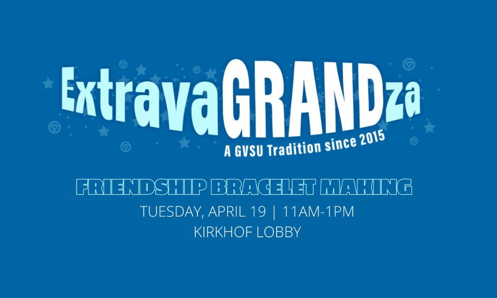 ExtravaGRANDza: Friendship Bracelet Making