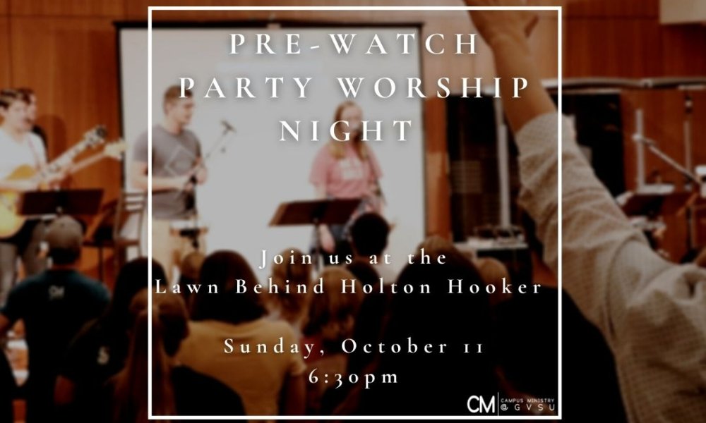 Pre-Watch Party Worship Night (North-Campus Fuel Neighborhood)