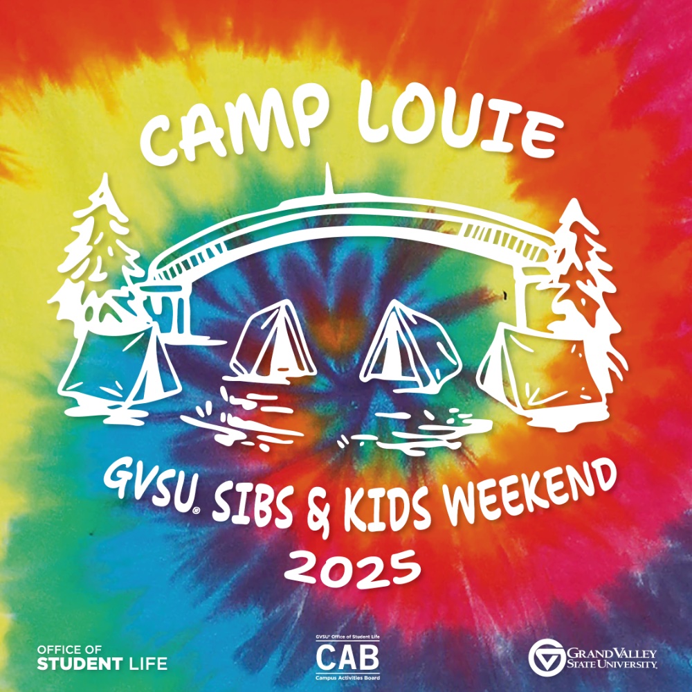 tie dye background with white imaging in the foreground of a reiteration of the GVSU welcome sign, tents, trees, and a laker. Text reads 'Camp Louie GVSU Sibs and Kids Weekend 2025'