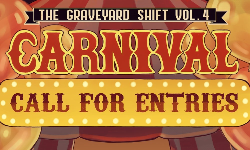 VMA Call for Entries Submission Period - The Graveyard Shift Vol. 4: Carnival