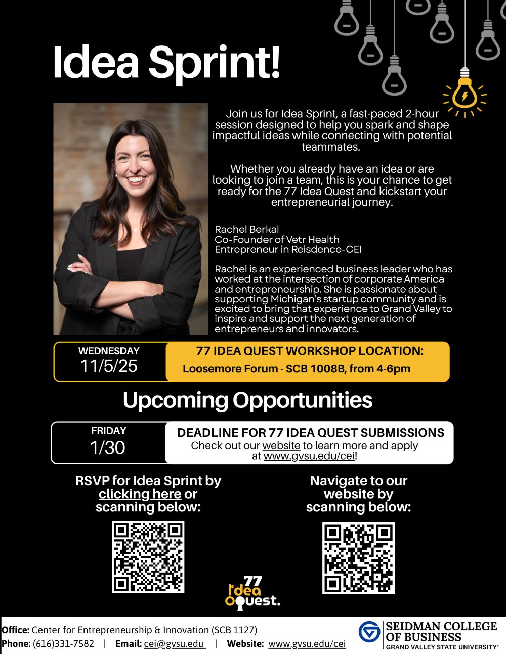 Come learn about Ideation at Idea Sprint, a 77 Idea Quest Workshop held in the Loosemore forum in the Seidman College of Business from 4pm - 6pm on November 5