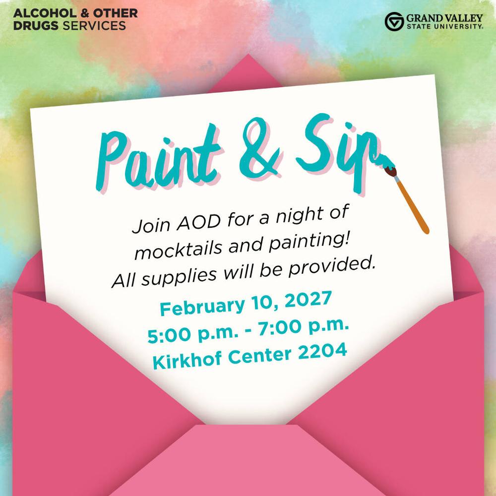 Promoting an AOD Valentine's Day Paint & Sip Event with an envelope stating that all supplies will be provided & with the other information like Kirkhof Center Room 2204 from 5-7 PM.