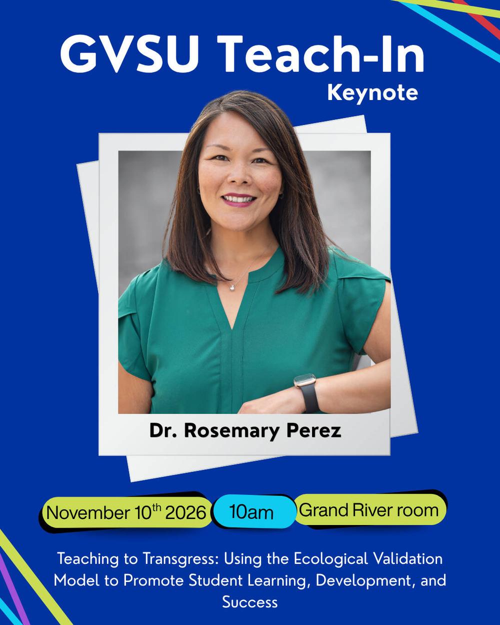 GVSU Teach-In Keynote speaker Dr. Rosemary Perez