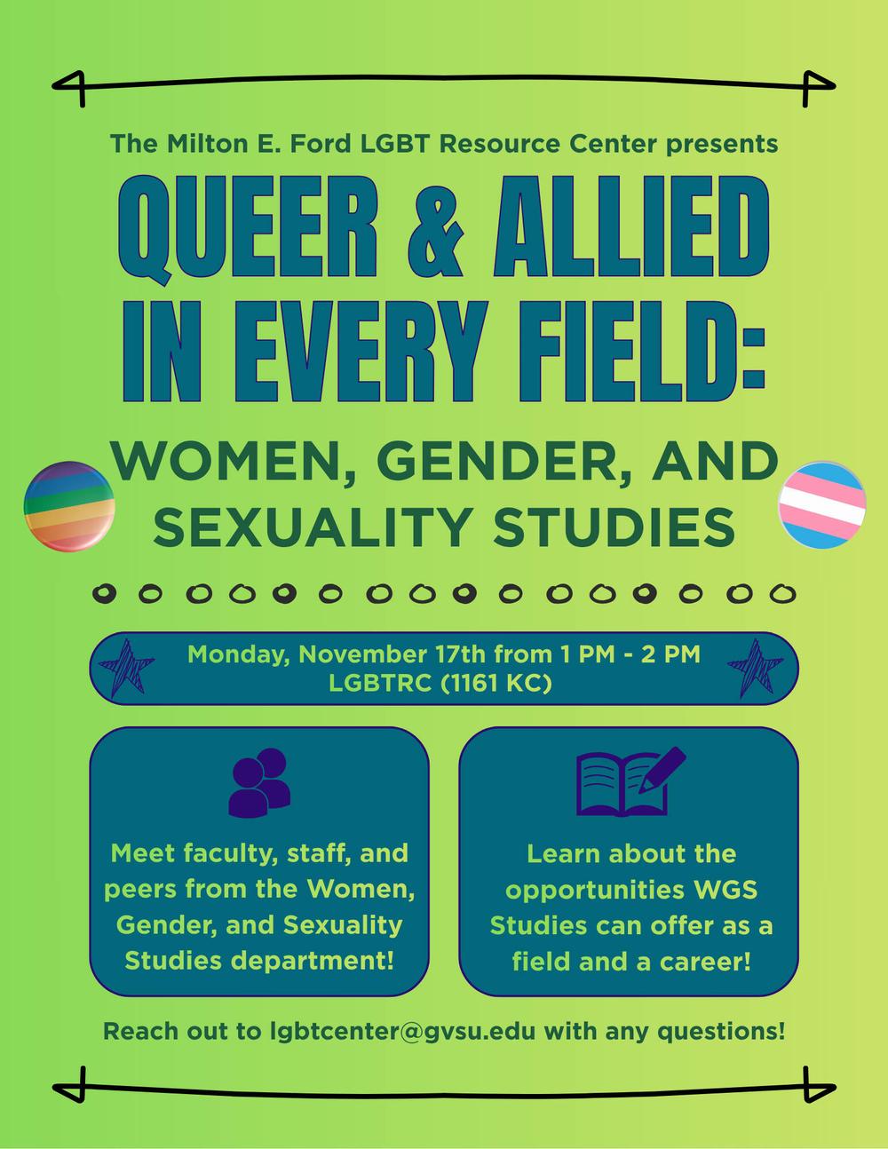 A lime green background with rainbow and trans flag pins reads "Queer and Allied in Every Field: Women, Gender, and Sexuality Studies"