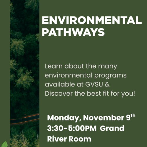 Environmental Pathways- Learn about Environmental programs at GVSU