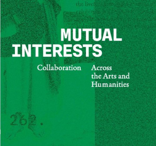 Detail of postcard, textured green background with exhibition title Mutual Interests: Collaboration Across the Arts and Humanities