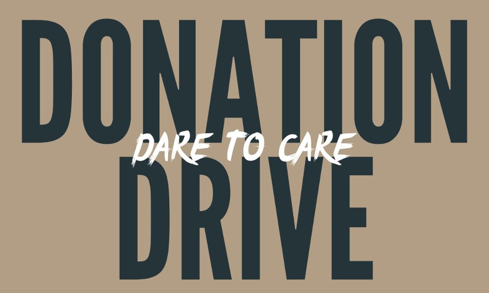 Dare to Care Donation Drive