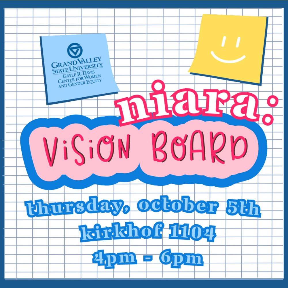 Niara: Vision Board, Thursday October 5th, Kirkhof 1104, 4pm - 6pm
