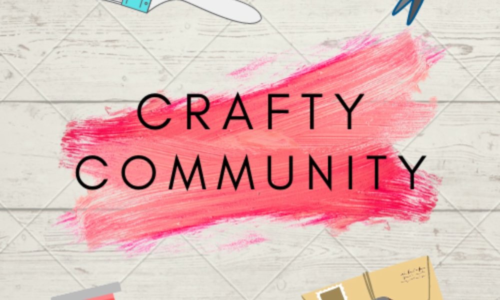 Crafty Community - Week 7