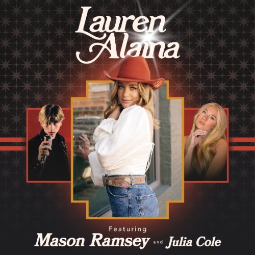 Mason Ramsey, Lauren Alaina, Julia Cole, and text that reads "Lauren Alaina" and "featuring Mason Ramsey and Julia Cole"