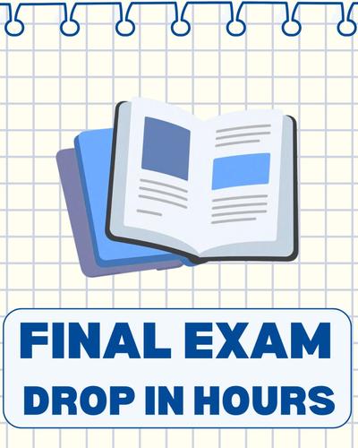 Final Exam Drop in Hours