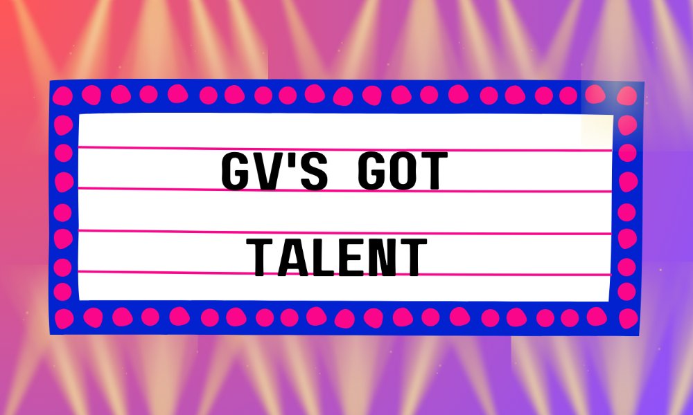 graphic with spotlights and text saying "GV's Got Talent"
