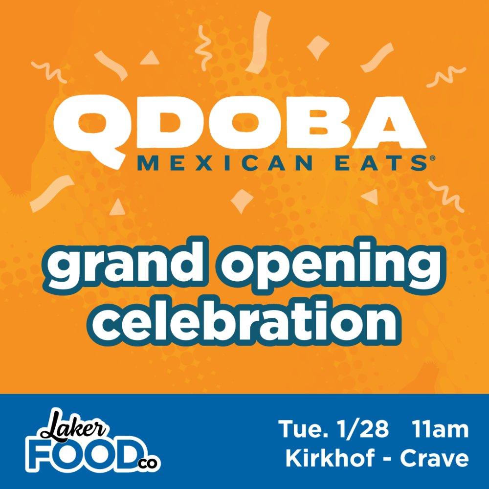 Poster that says Qdoba Mexican Eats grand opening celebration, Tuesday, 1/28, 11 a.m. at Kirkhof - Crave