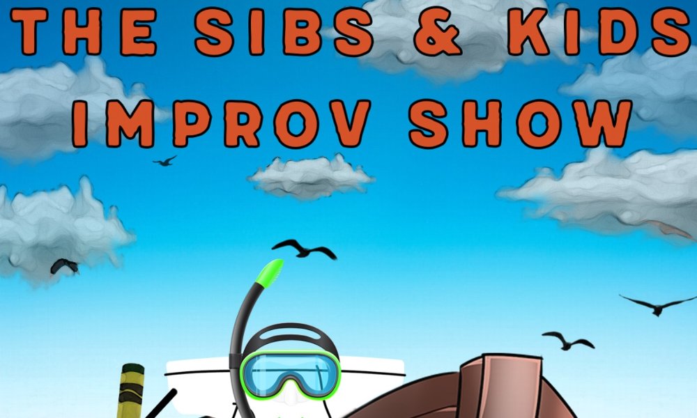 The Sibs & Kids Improv Show
