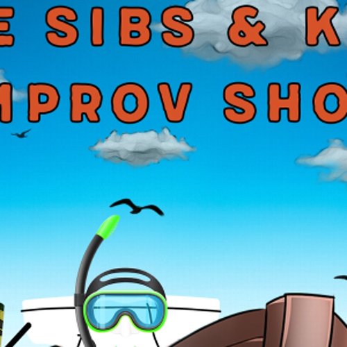 The Sibs & Kids Improv Show