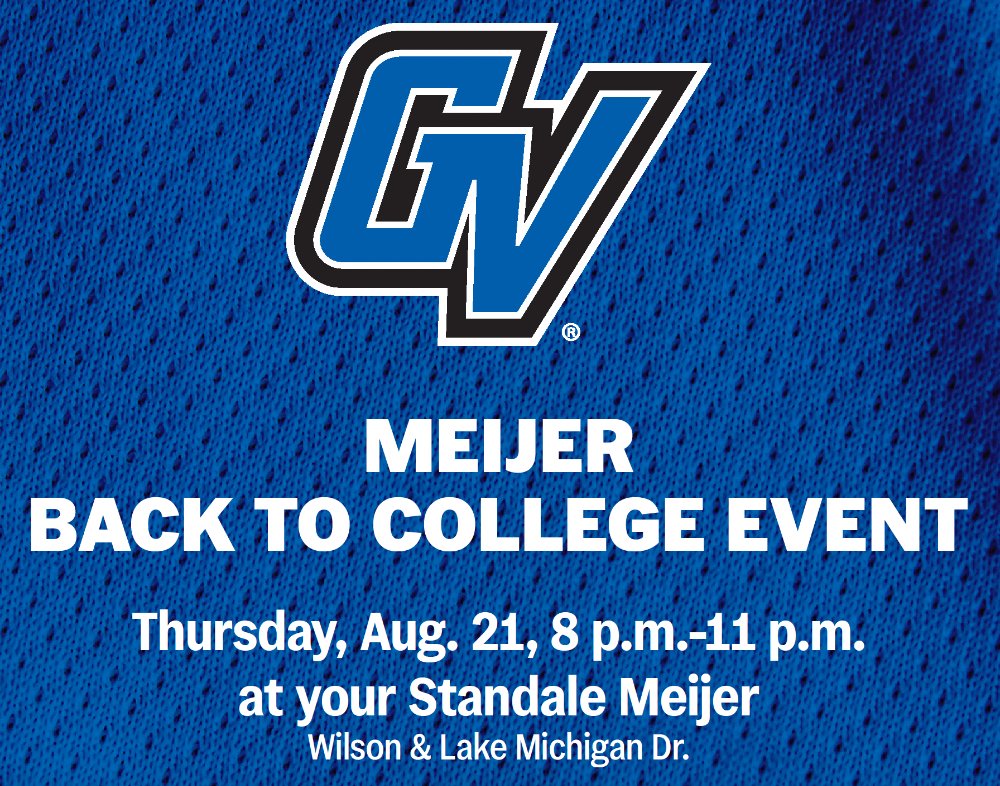 GV Meijer Back to College Event Thursday, Aug. 21 8-11 p.m. at your Standale Meijer