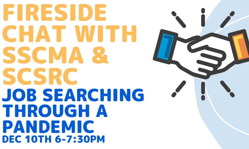 Fireside chat with SSCMA and SCSRC: Job Searching During a Pandemic
