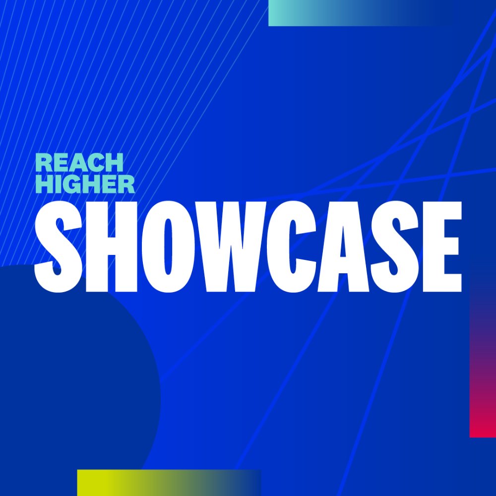 An image on a blue background contains the words Reach Higher Showcase