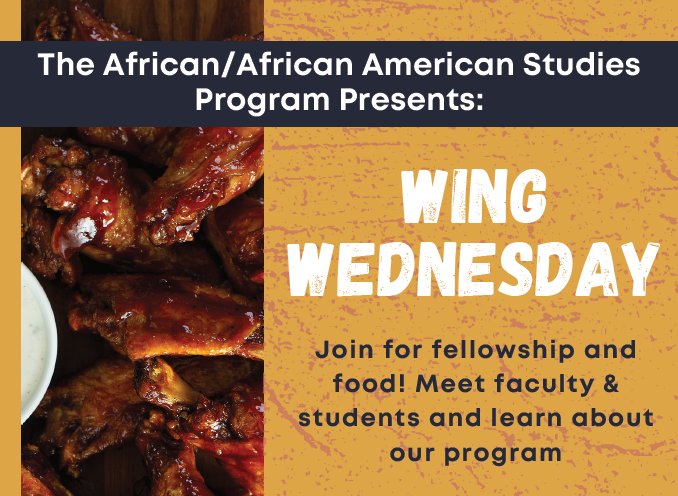 The African and African American Studies Program presents Wing Wednesday