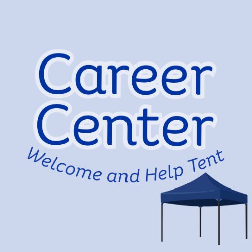 flyer for career center welcome and help tent