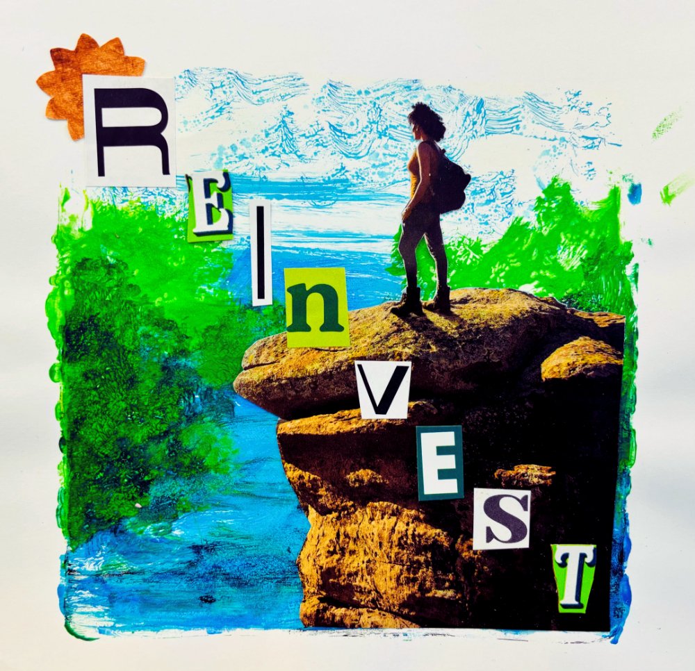 A painted background with sky, trees, and a river with a photo of a cliff and a woman standing on top.There is an orange-red sun in the left top corner and the word "Reinvest" goes diagnoally down the center of the artwork.