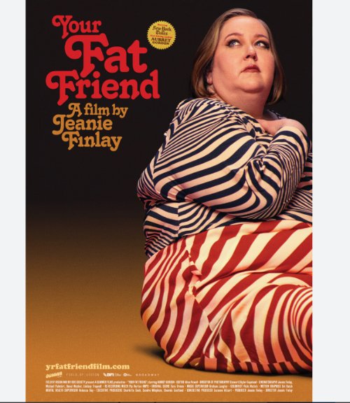 Image shows a poster for the documentary film 'Your Fat Friend' a film by Jeanie Finlay
