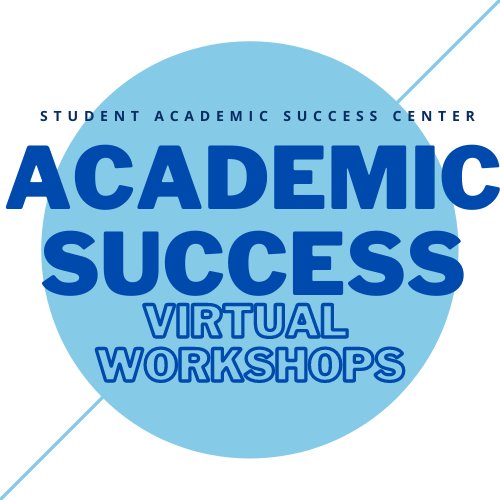 Student Academic Success Center Academic Success Virtual Workshops Logo