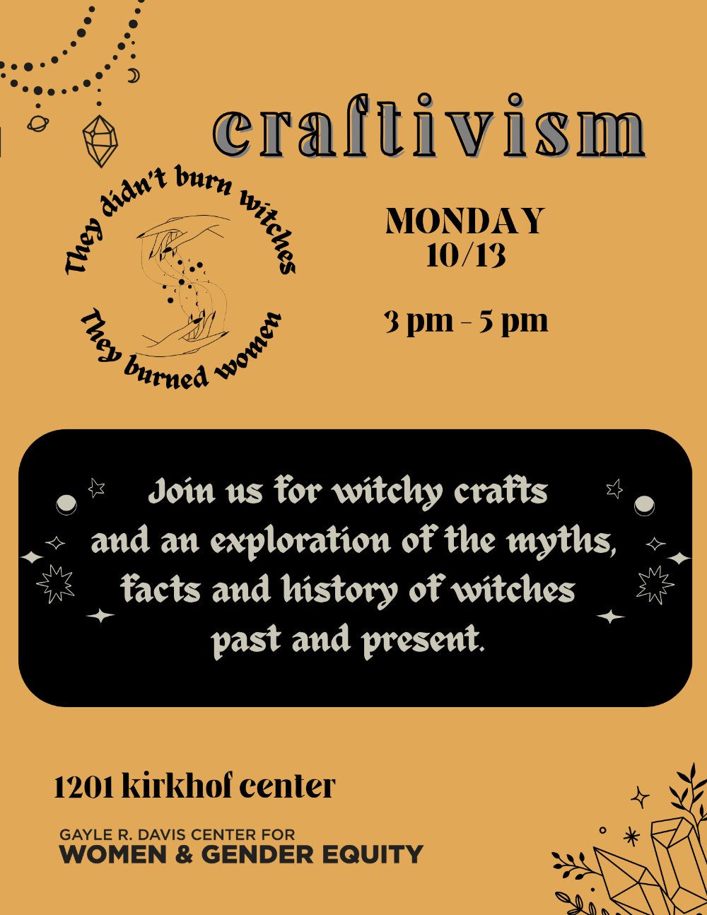 Image shows a poster for a craftivism event with the words "They didn't burn witches, they burned women"