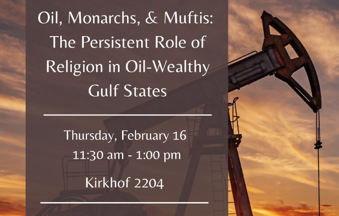 Oil, Monarchs, & Muftis: The Persistent Role of Religion in Oil-Wealthy Gulf States