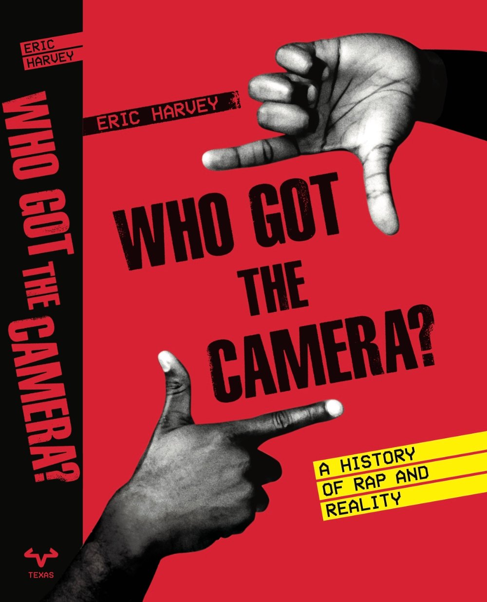 Book cover of "Who Got the Camera: A History of Rap and Reality" by Dr. Eric Harvey