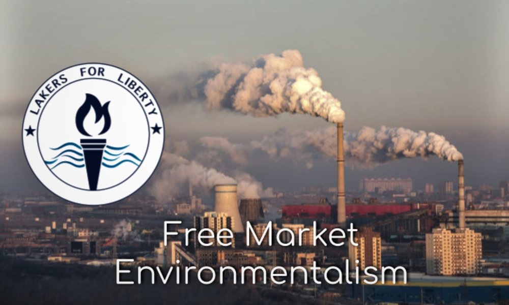 Lakers for Liberty: Free Market Environmentalism