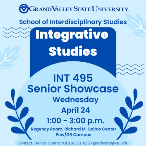 Integrative Studies INT 495 Senior Showcase event flyer