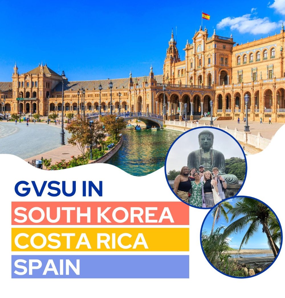 GVSU In South Korea, Costa Rica, and Spain