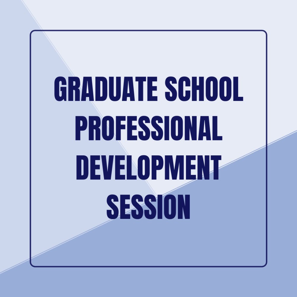 Graduate School Professional Development Session