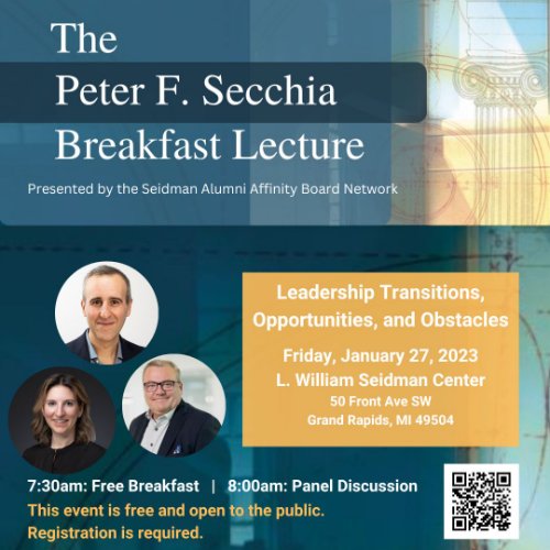 Peter F. Secchia Breakfast Lecture: Leadership Transitions, Opportunities, and Obstacles